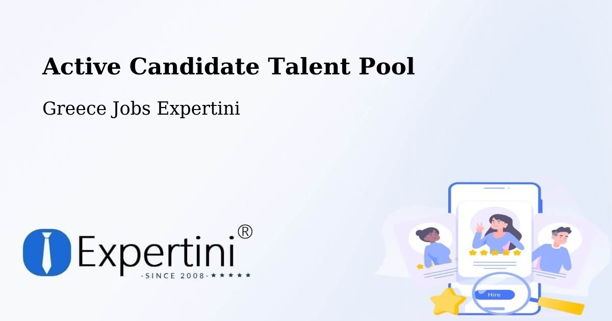 Active Candidate Talent Pool – Platariá - Greece Jobs Expertini