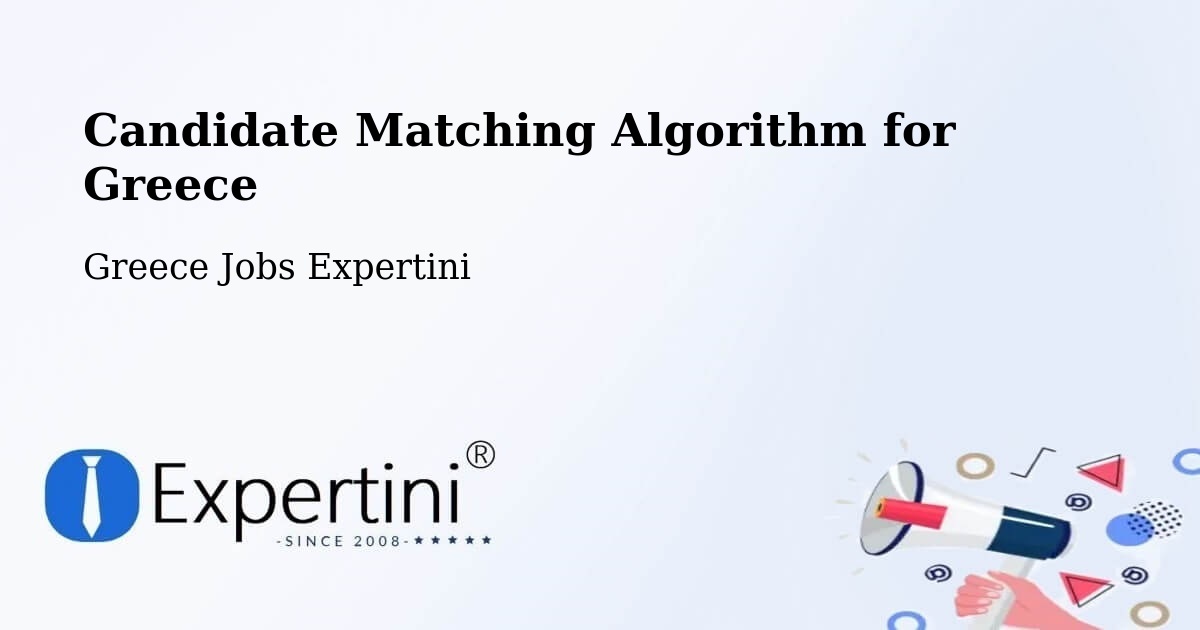 Candidate Matching Algorithm Overview – Platariá - Greece Jobs Expertini
