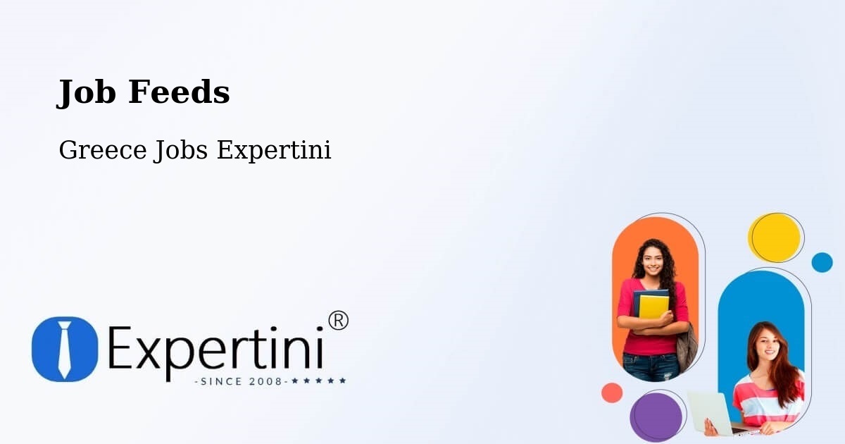 Job Listings Feed – Platariá - Greece Jobs Expertini