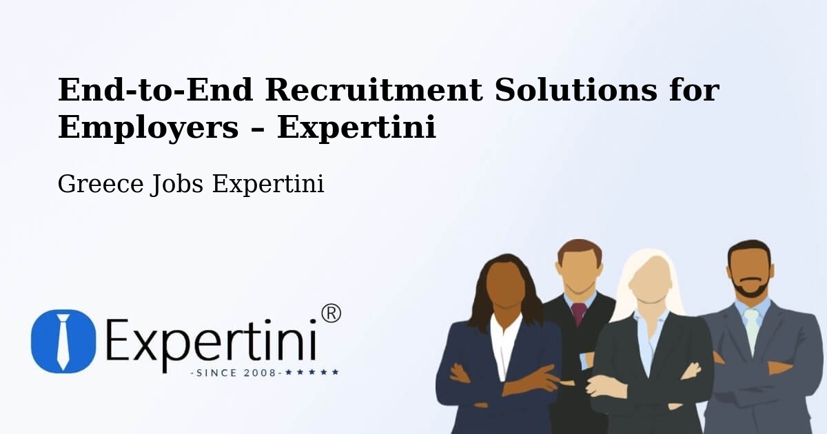 Recruitment Solutions for Employers – Platariá - Platariá, Greece Jobs Expertini