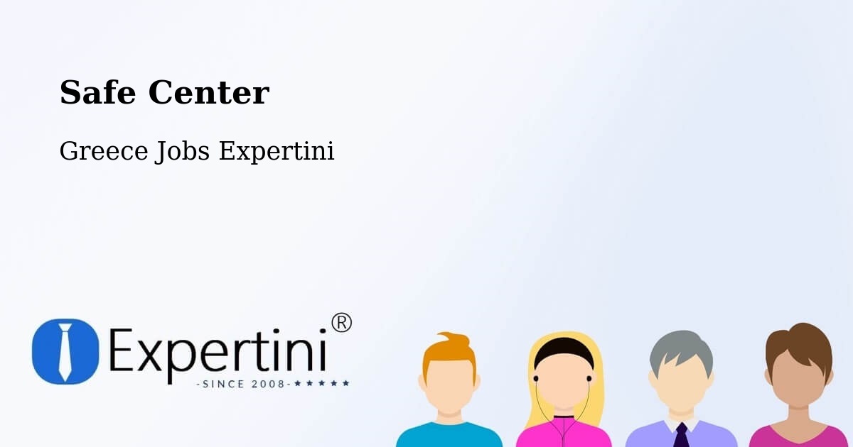 Safety Center – Platariá - Greece Jobs Expertini