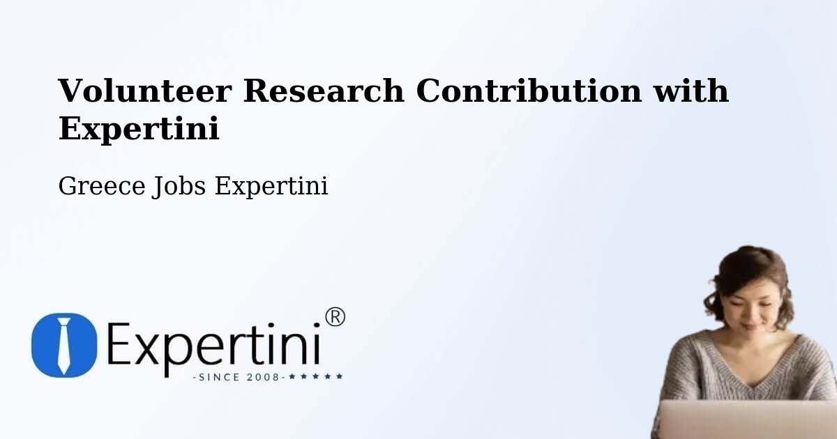 Volunteer Research Contribution Program – Platariá - Greece Jobs Expertini